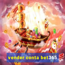 vender conta bet365